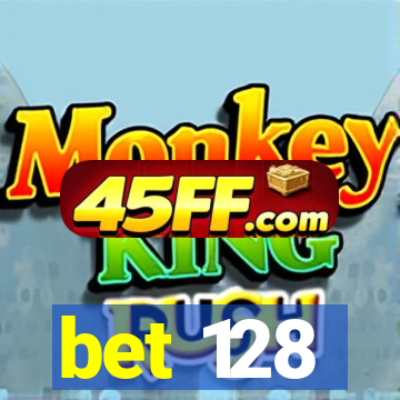 bet 128